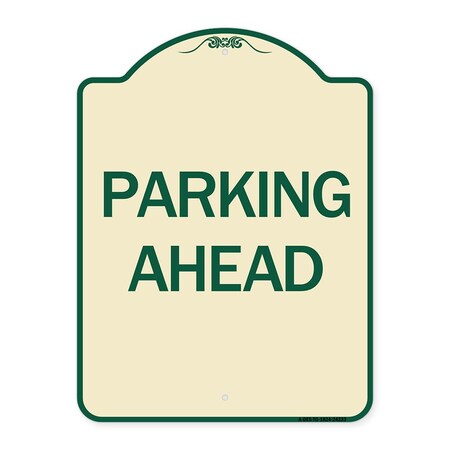 Signmission Designer Series Sign Parking Ahead, Tan & Green Heavy-Gauge Aluminum Sign, 24" x 18", TG-1824-24233 A-DES-TG-1824-24233